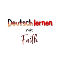 Deutsch lernen mit Faith